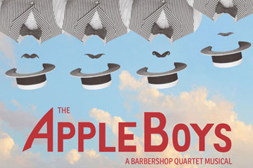 The Apple Boys A Barbershop Quartet Musical